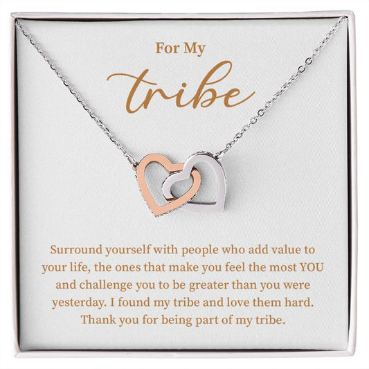 For My Tribe, Thank you for being part of my tribe