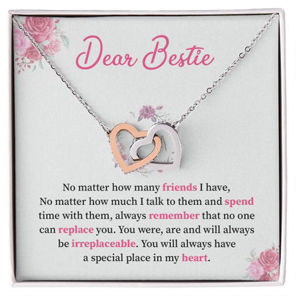 Dear Bestie no metter how many friends.