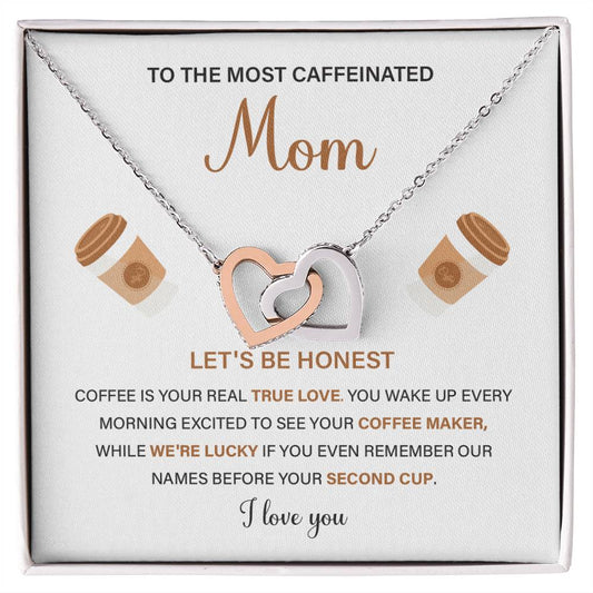 To the most caffeinated mom.