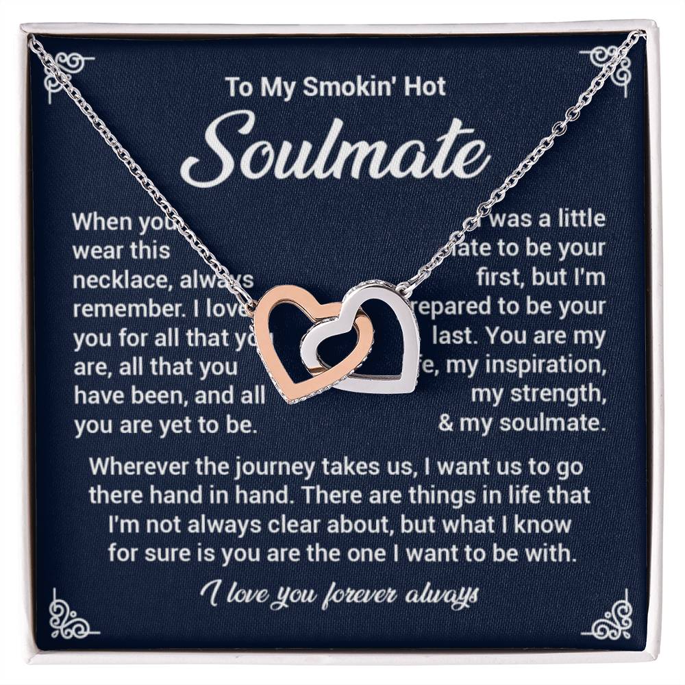 To mySmokin'Hot  soulmate when you.