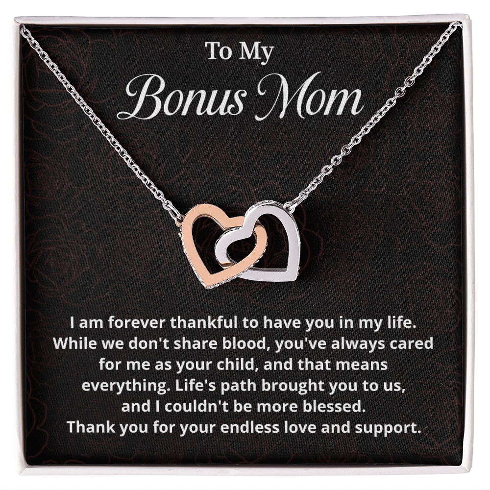 To My Bonus Mom  I am forever thankful to have you in my life.