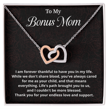 To My Bonus Mom  I am forever thankful to have you in my life.