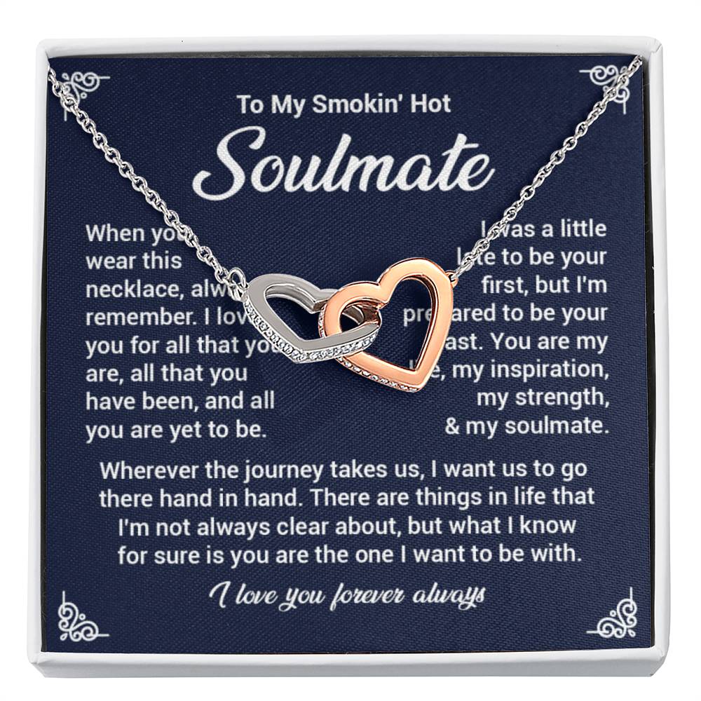 To mySmokin'Hot  soulmate when you.