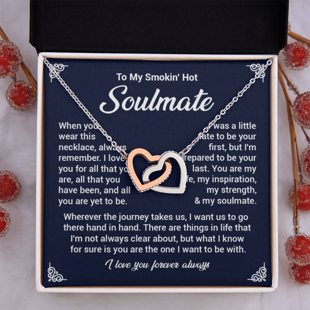 To mySmokin'Hot  soulmate when you.