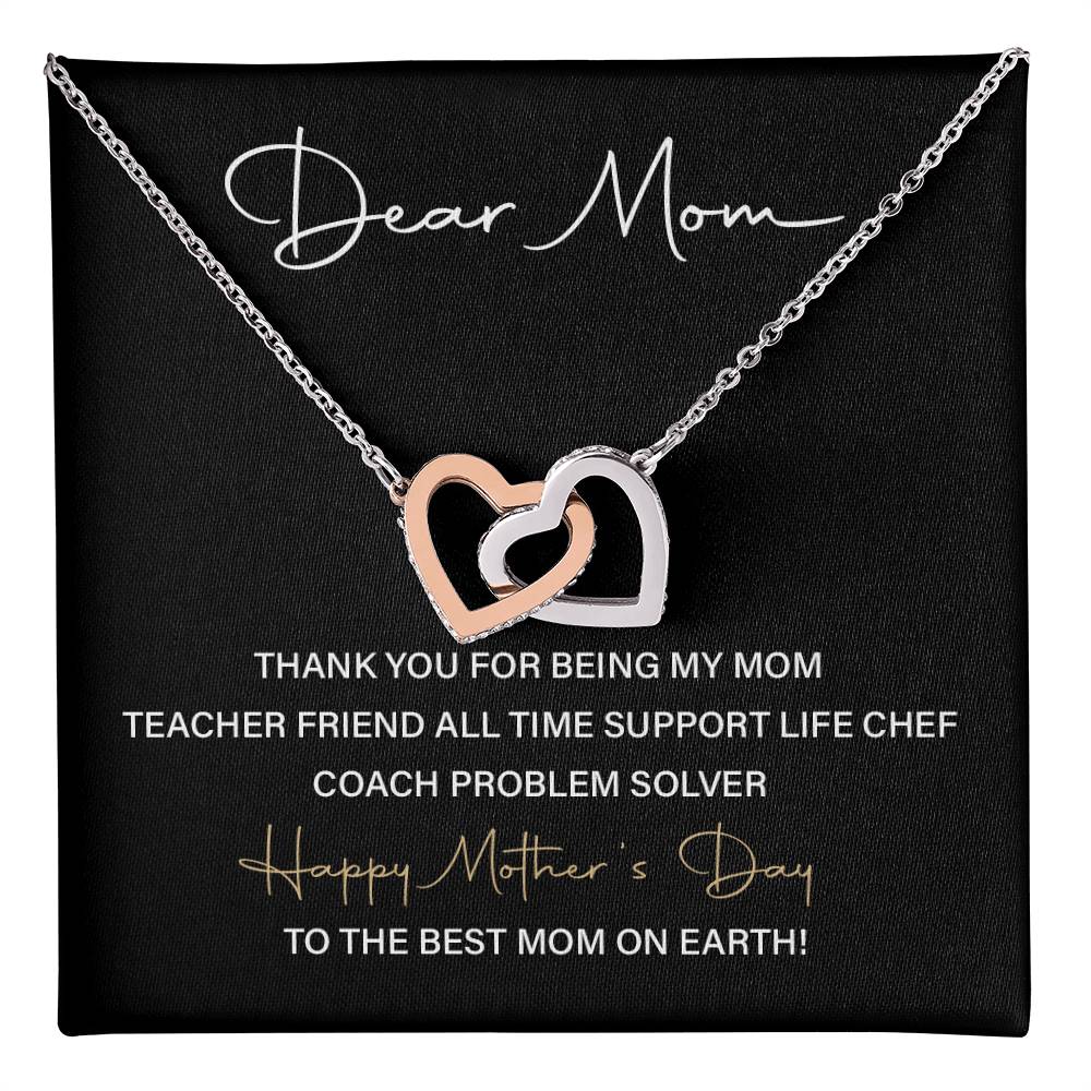 Dear mom Thank you for being.