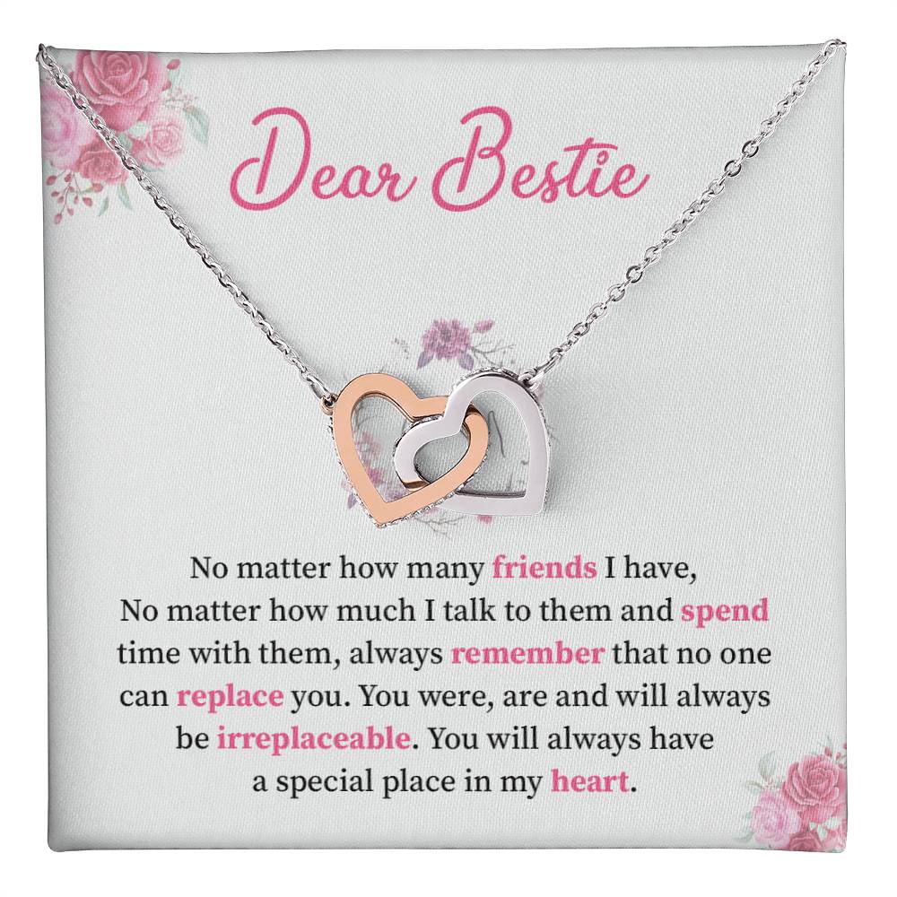 Dear Bestie no metter how many friends.