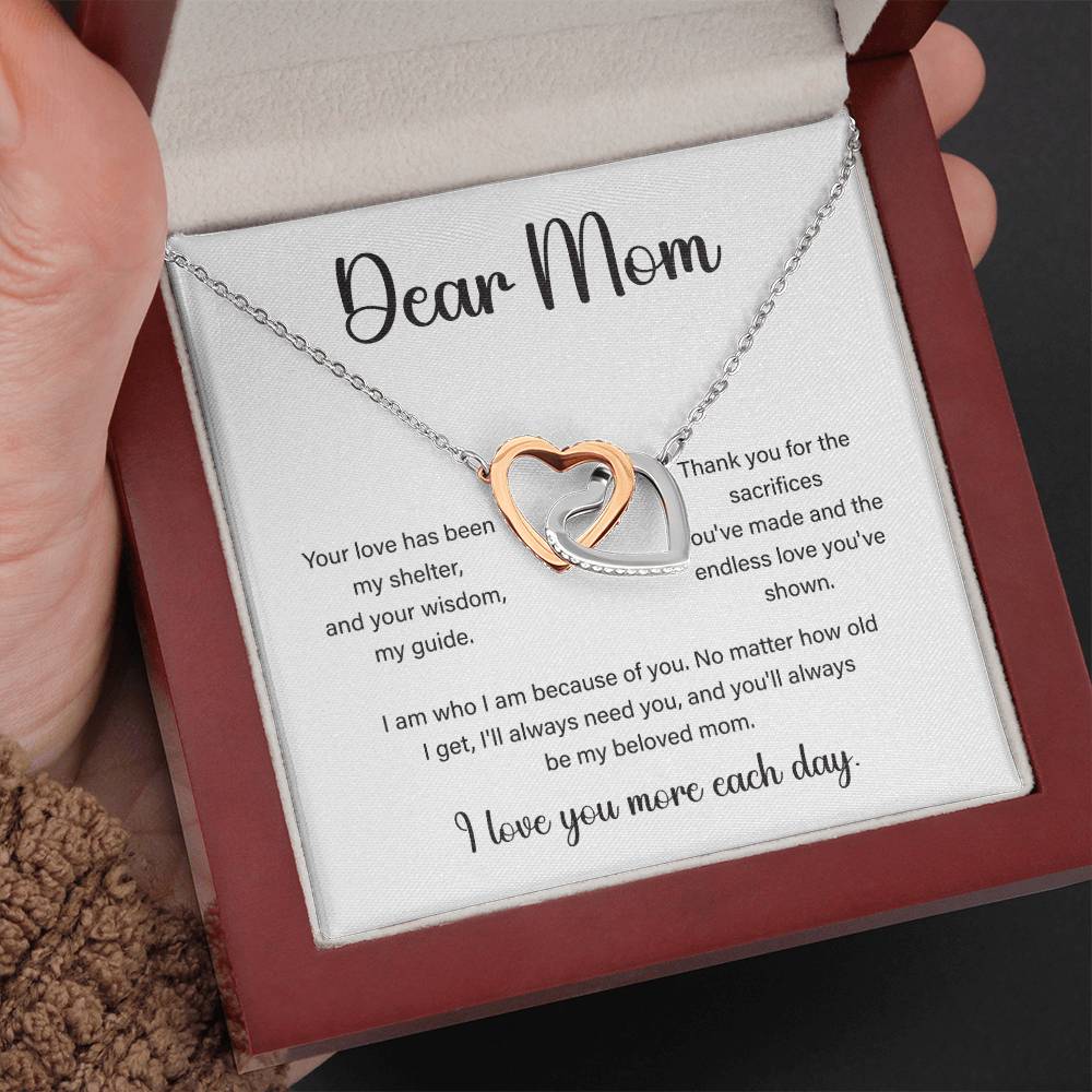 Dear mom your love has been my shelter.