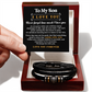 "To My Son - Never Forget How Much I Love You - Inspirational Message Bracelet - Motivational Gift for Sons"