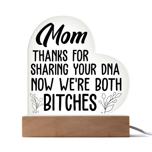 Funny Mom Acrylic Gift - LED Light Up Acrylic Plaque - Best Mom Gift