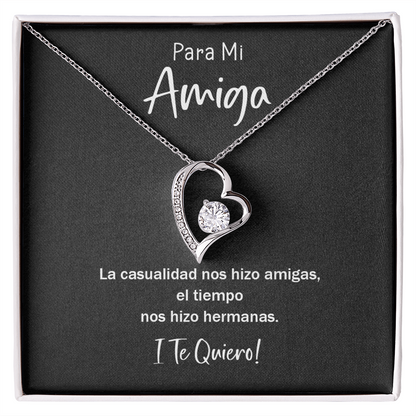 Para Mi Amiga La Casualidad Nos Hizo Amigas Y El Tiempo Hermanas