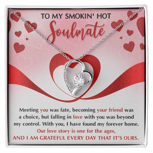 To My Smokin' Hot Soulmate Necklace Gift, Forever Heart Necklace Gift For Wife, Girlfriend, Fiancée - Soul Mates Gift, Valentine's Day Soulmate Jewelry With A Meaningful Message Card.