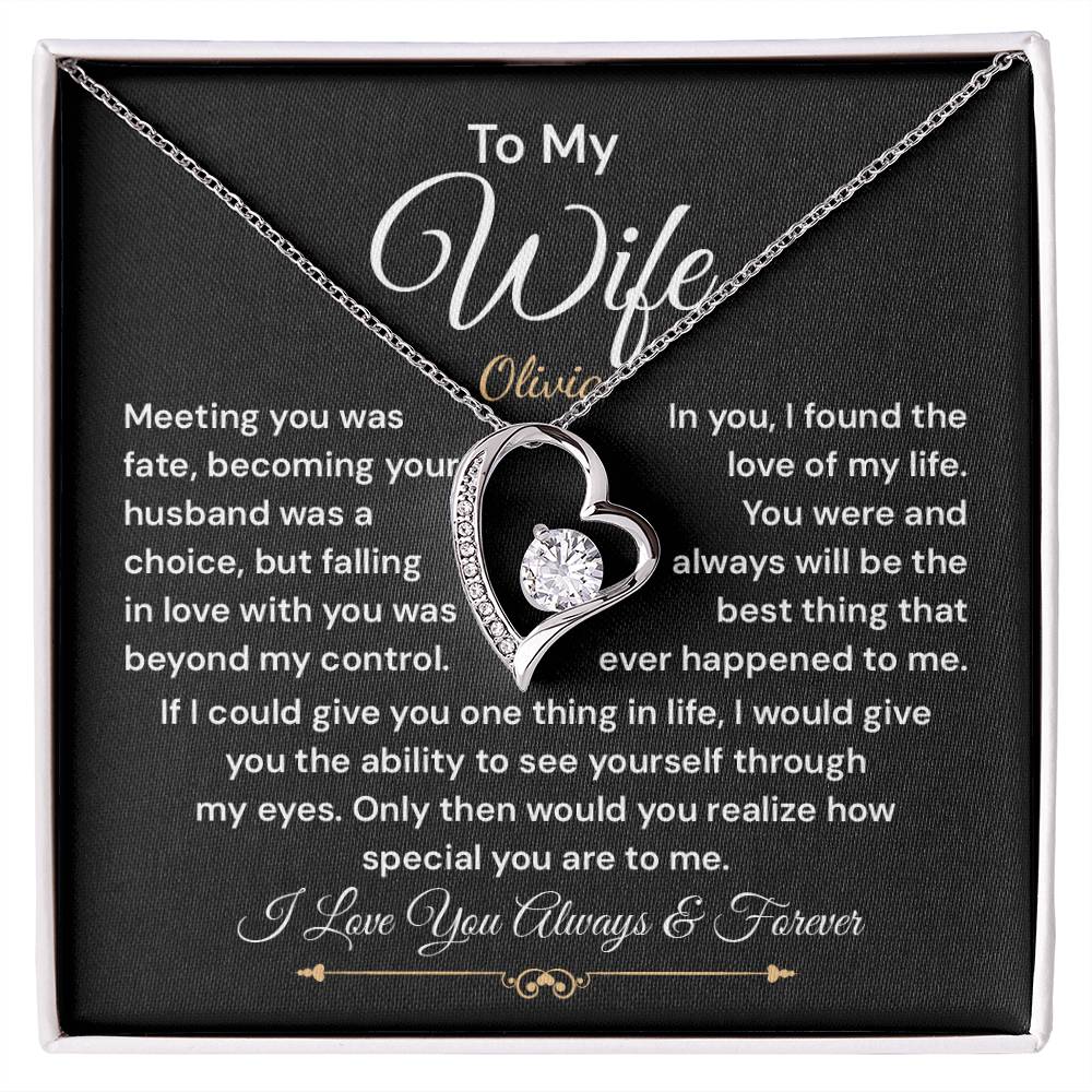 To My Wife Necklace, Meeting You Was Fate, Becoming Your Husband Was A Choice, But Falling In Love With You Was Beyond My Control. (custom)