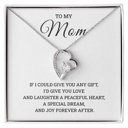 TO MY Mom IF I COULD GIVE YOU.