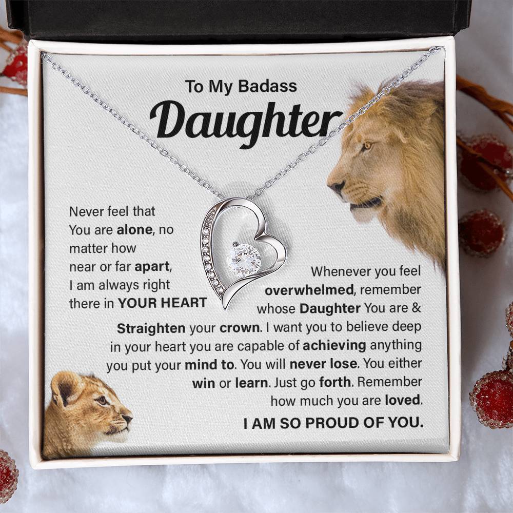 To My badass daughter, Never feel that