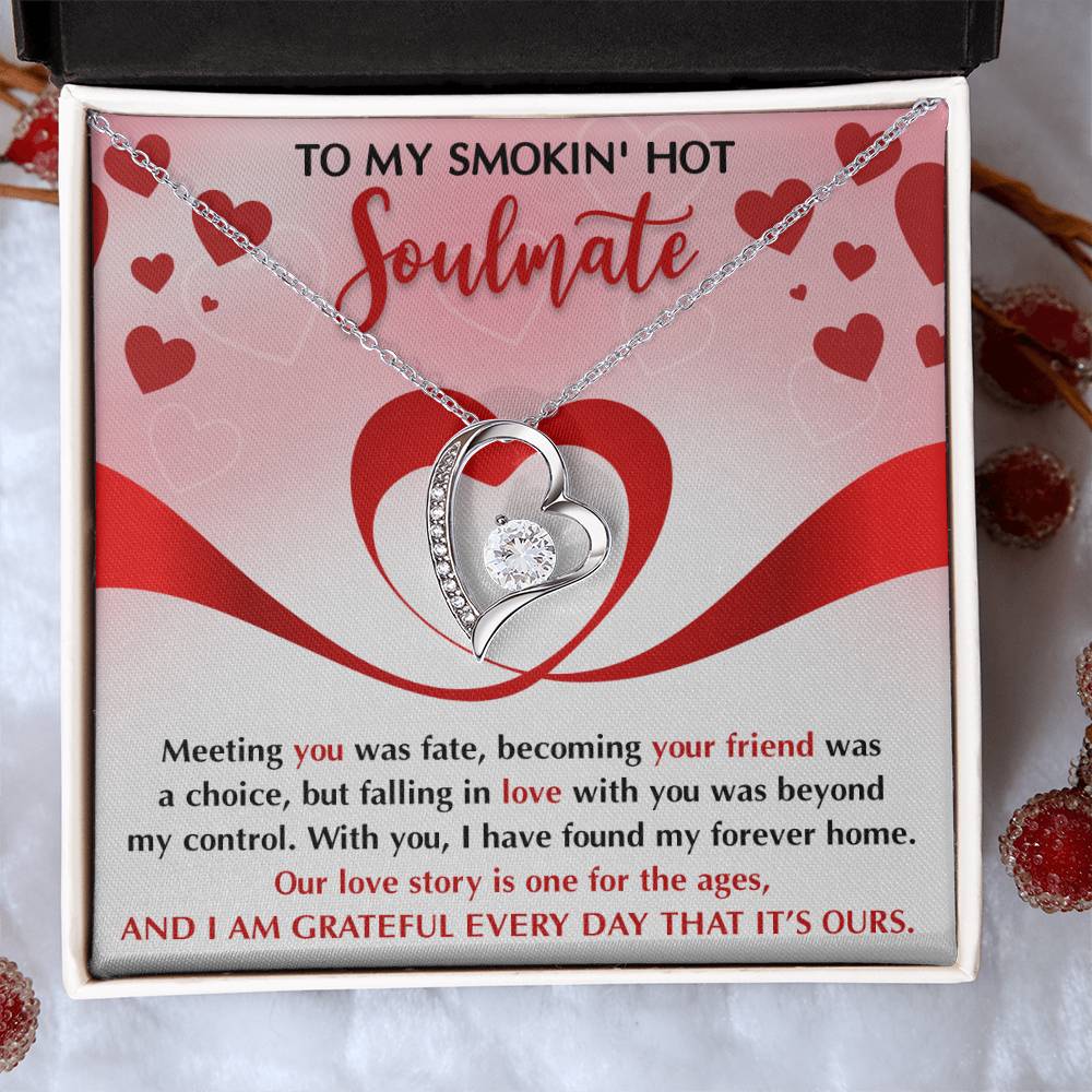 To My Smokin' Hot Soulmate Necklace Gift, Forever Heart Necklace Gift For Wife, Girlfriend, Fiancée - Soul Mates Gift, Valentine's Day Soulmate Jewelry With A Meaningful Message Card.