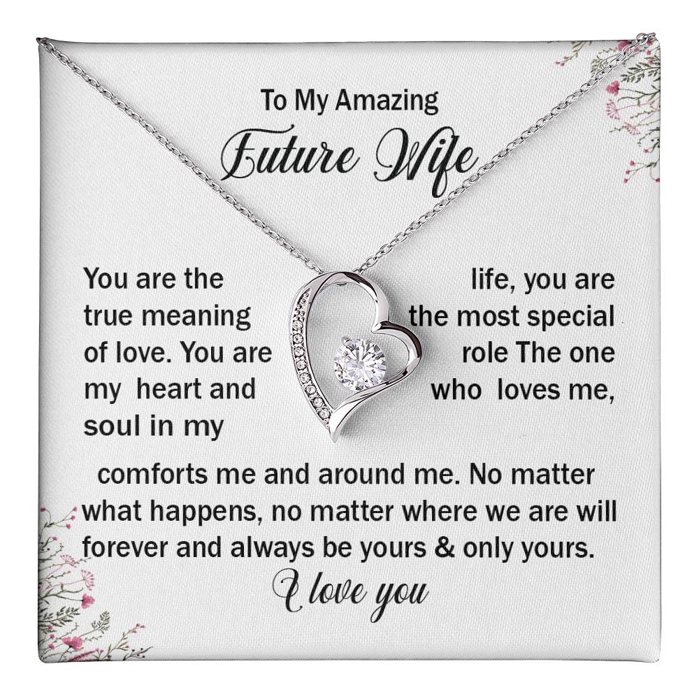 To myAmazing Future wife You are the true.