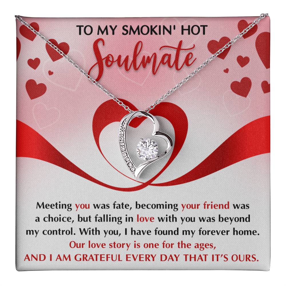 To My Smokin' Hot Soulmate Necklace Gift, Forever Heart Necklace Gift For Wife, Girlfriend, Fiancée - Soul Mates Gift, Valentine's Day Soulmate Jewelry With A Meaningful Message Card.