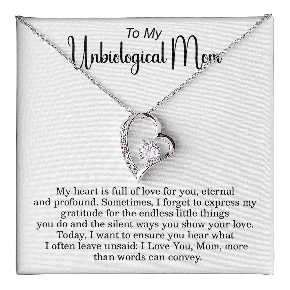To My Unbiological Mom My heart is full of love.