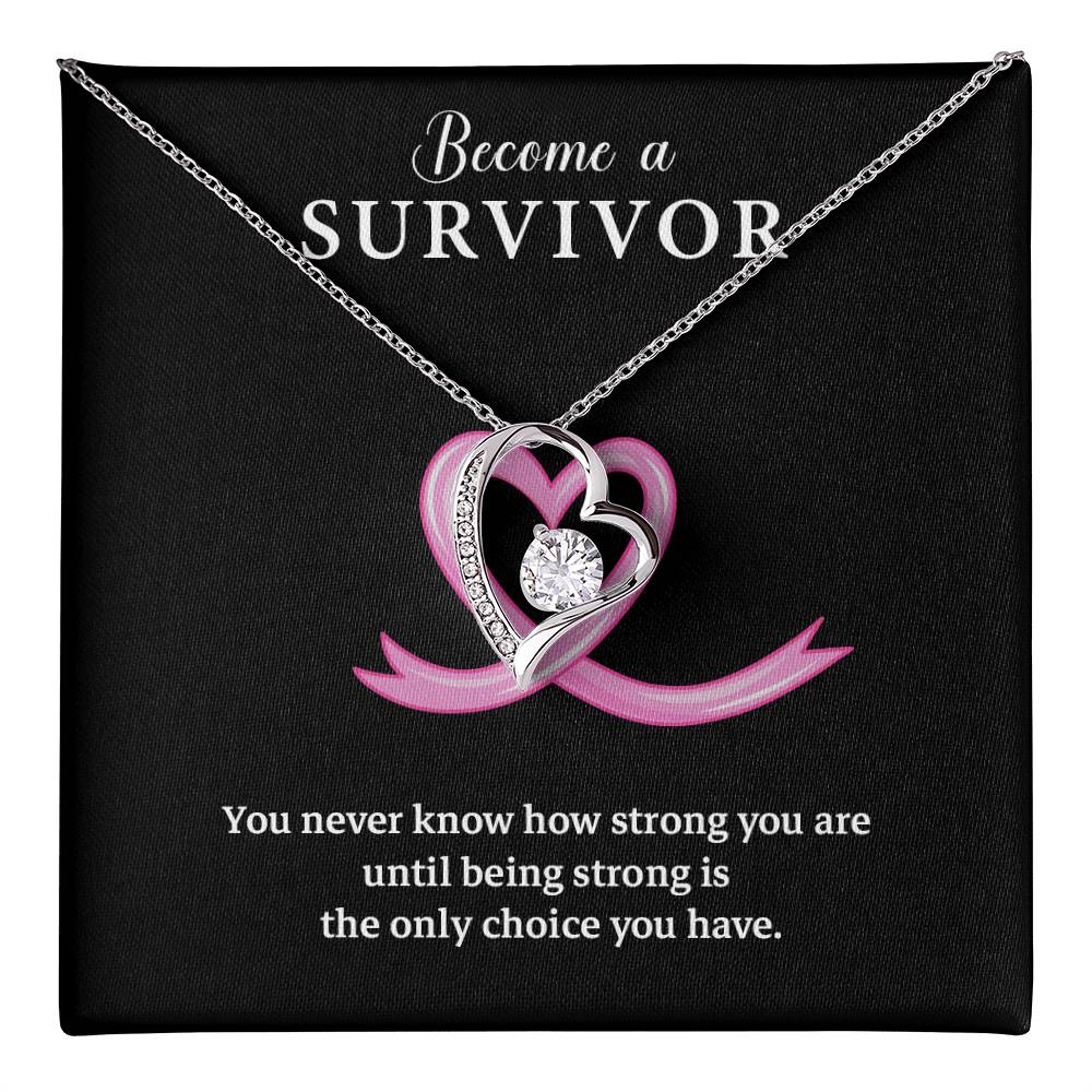 Become a SURVIVOR You never know how strong.