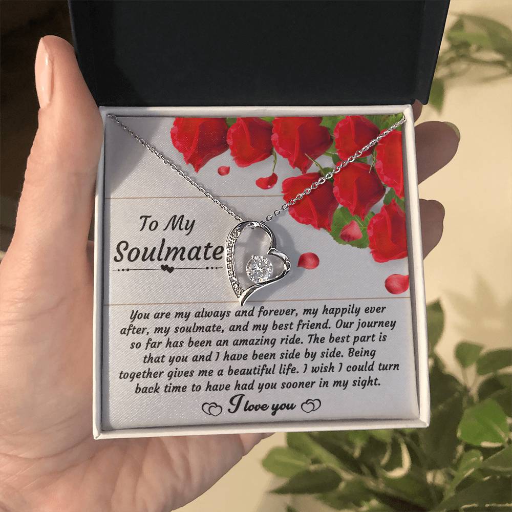 To My Soulmate Necklace Gift- You Are My Always And Forever My Happily Ever After My Soulmate And My Best Friend, Valentine's Day Soulmate Jewelry With A Meaningful Message Card.