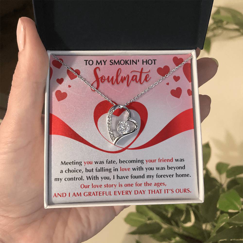 To My Smokin' Hot Soulmate Necklace Gift, Forever Heart Necklace Gift For Wife, Girlfriend, Fiancée - Soul Mates Gift, Valentine's Day Soulmate Jewelry With A Meaningful Message Card.