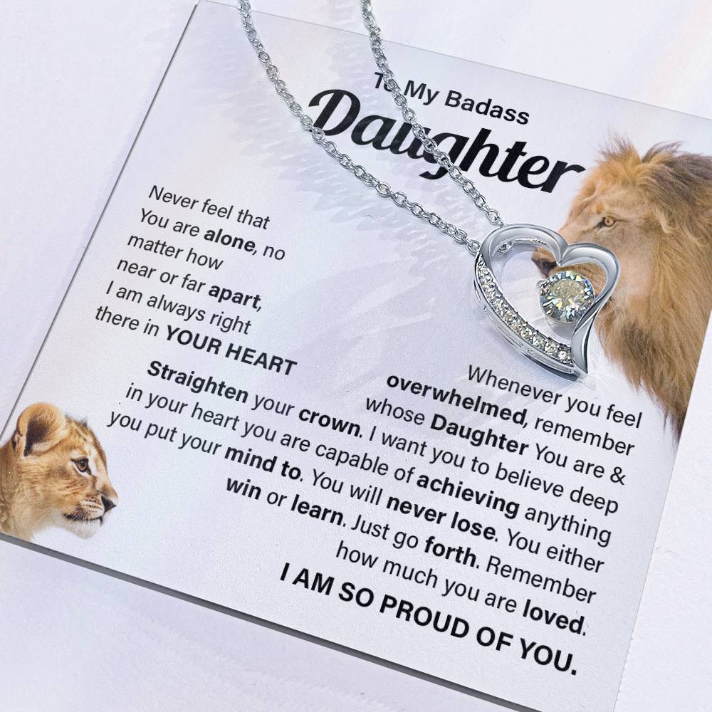 To My badass daughter, Never feel that