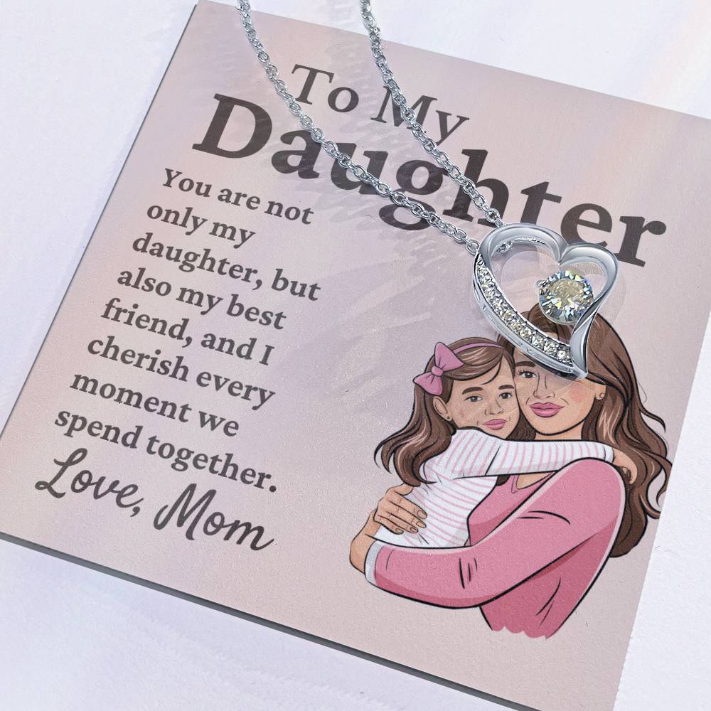 To My Daughter You Are Not Only My Daughter My Best Friend Also Forever Love Necklace for Mom And Daughter
