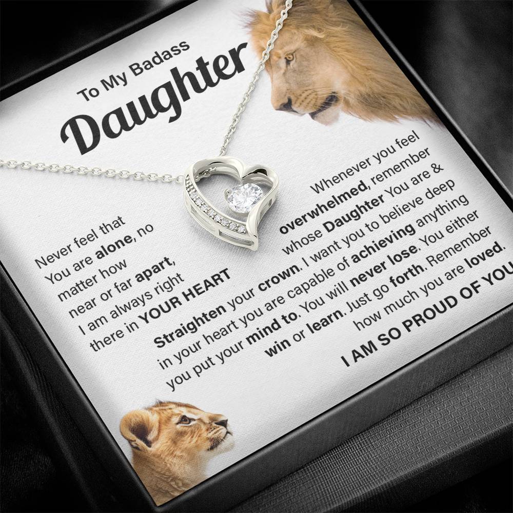 To My badass daughter, Never feel that