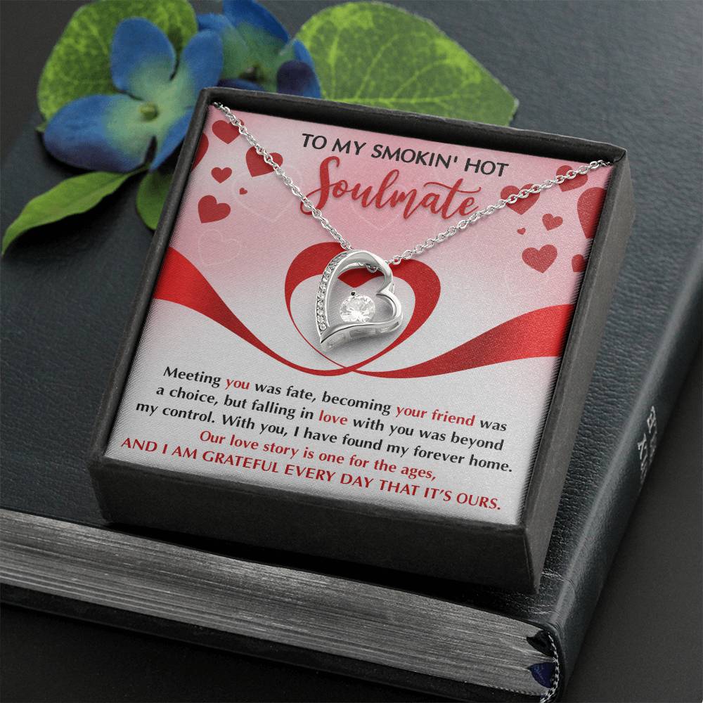 To My Smokin' Hot Soulmate Necklace Gift, Forever Heart Necklace Gift For Wife, Girlfriend, Fiancée - Soul Mates Gift, Valentine's Day Soulmate Jewelry With A Meaningful Message Card.