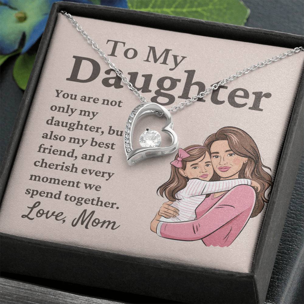 To My Daughter You Are Not Only My Daughter My Best Friend Also Forever Love Necklace for Mom And Daughter