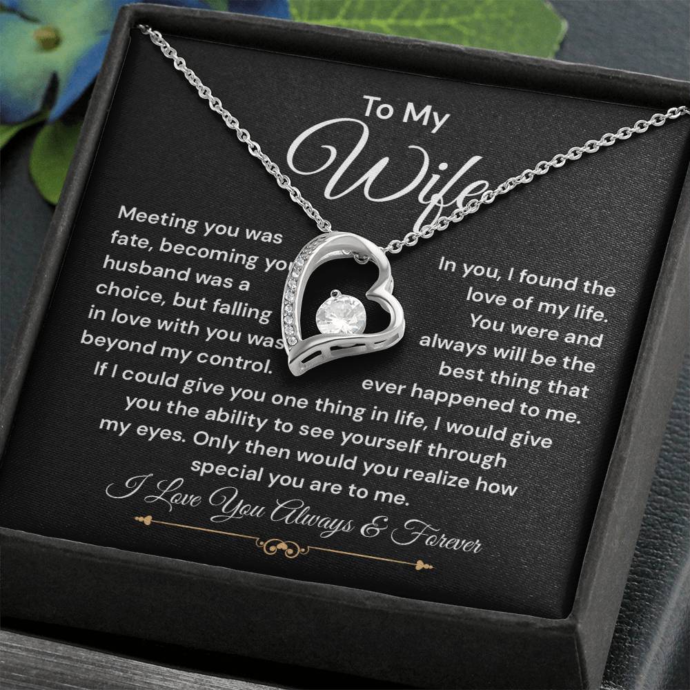 To My Wife Necklace, Meeting You Was Fate, Becoming Your Husband Was A Choice, But Falling In Love With You Was Beyond My Control.
