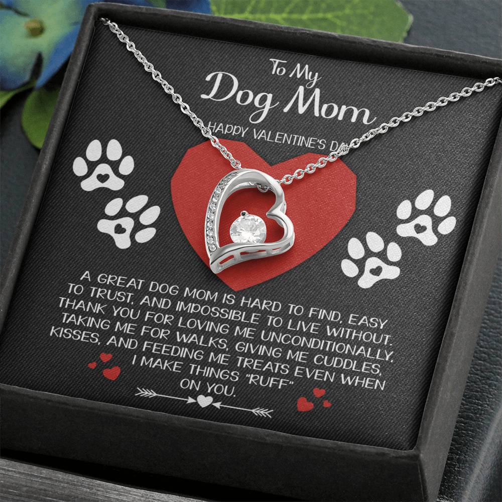 To My Dog Mom Happy Valentine's Day Necklace Gift, A Great Dog Mom Is Hard To Find, Easy To Trust And Impossible To Live Without Gift Necklace With Message Card And Box.