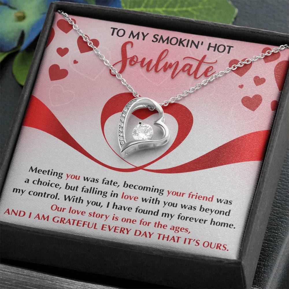 To My Smokin' Hot Soulmate Necklace Gift, Forever Heart Necklace Gift For Wife, Girlfriend, Fiancée - Soul Mates Gift, Valentine's Day Soulmate Jewelry With A Meaningful Message Card.