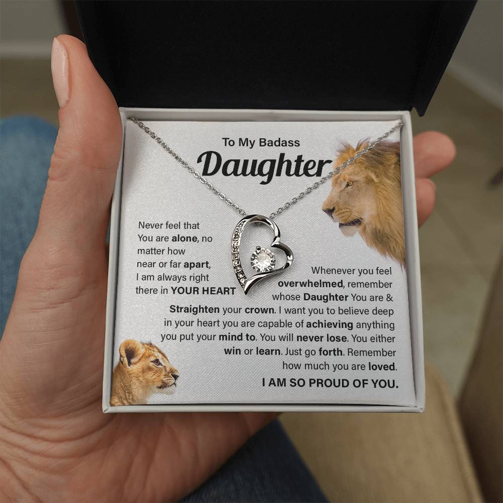 To My badass daughter, Never feel that