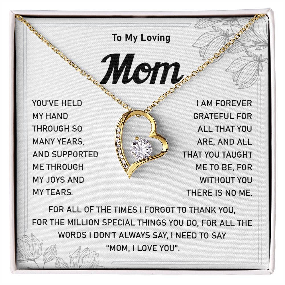 To my Loving Mom you've held.