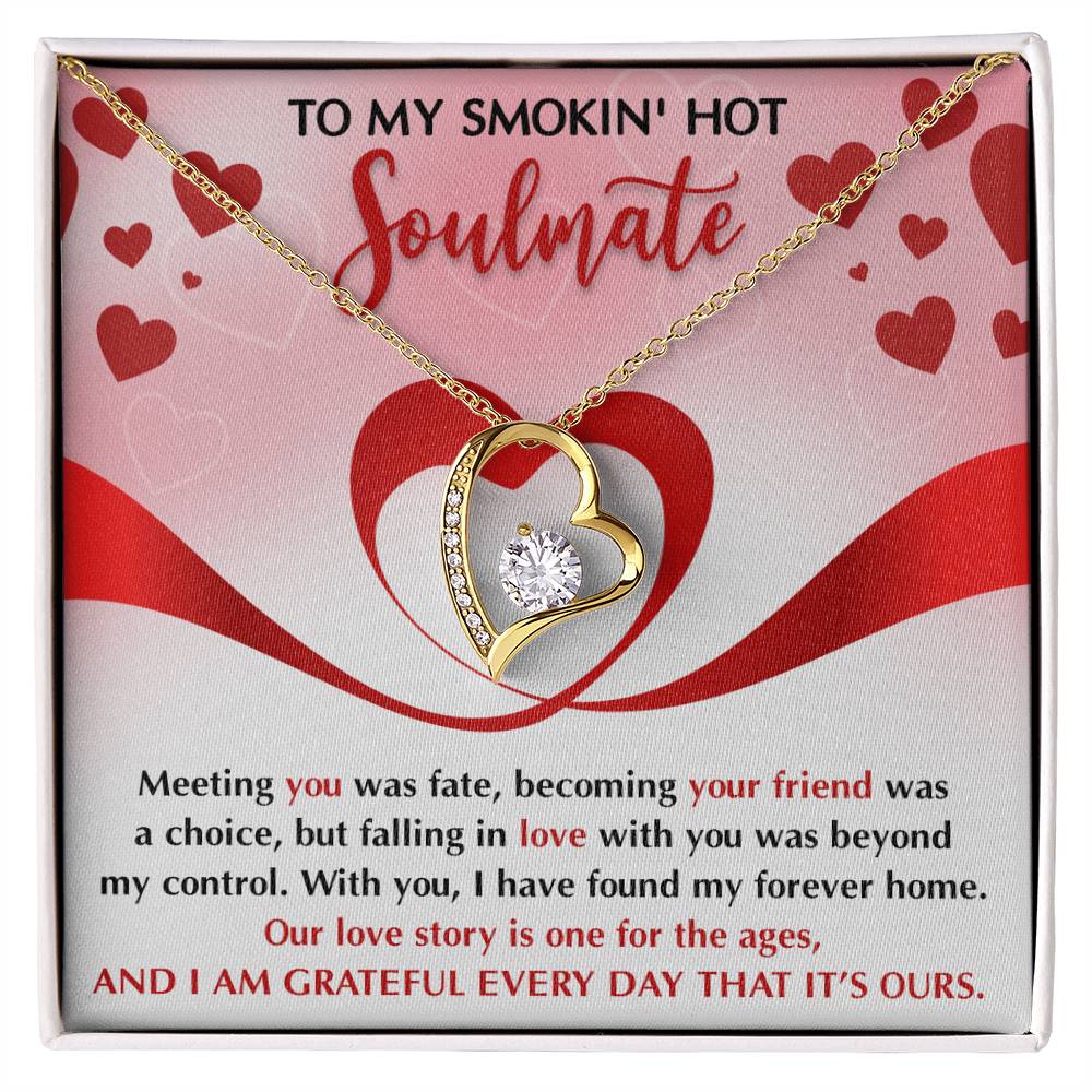 To My Smokin' Hot Soulmate Necklace Gift, Forever Heart Necklace Gift For Wife, Girlfriend, Fiancée - Soul Mates Gift, Valentine's Day Soulmate Jewelry With A Meaningful Message Card.