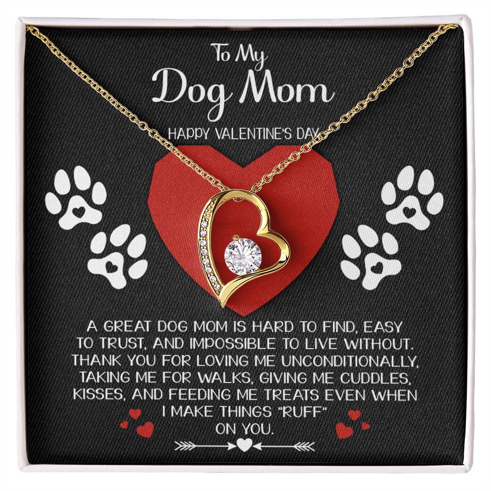 To My Dog Mom Happy Valentine's Day Necklace Gift, A Great Dog Mom Is Hard To Find, Easy To Trust And Impossible To Live Without Gift Necklace With Message Card And Box.