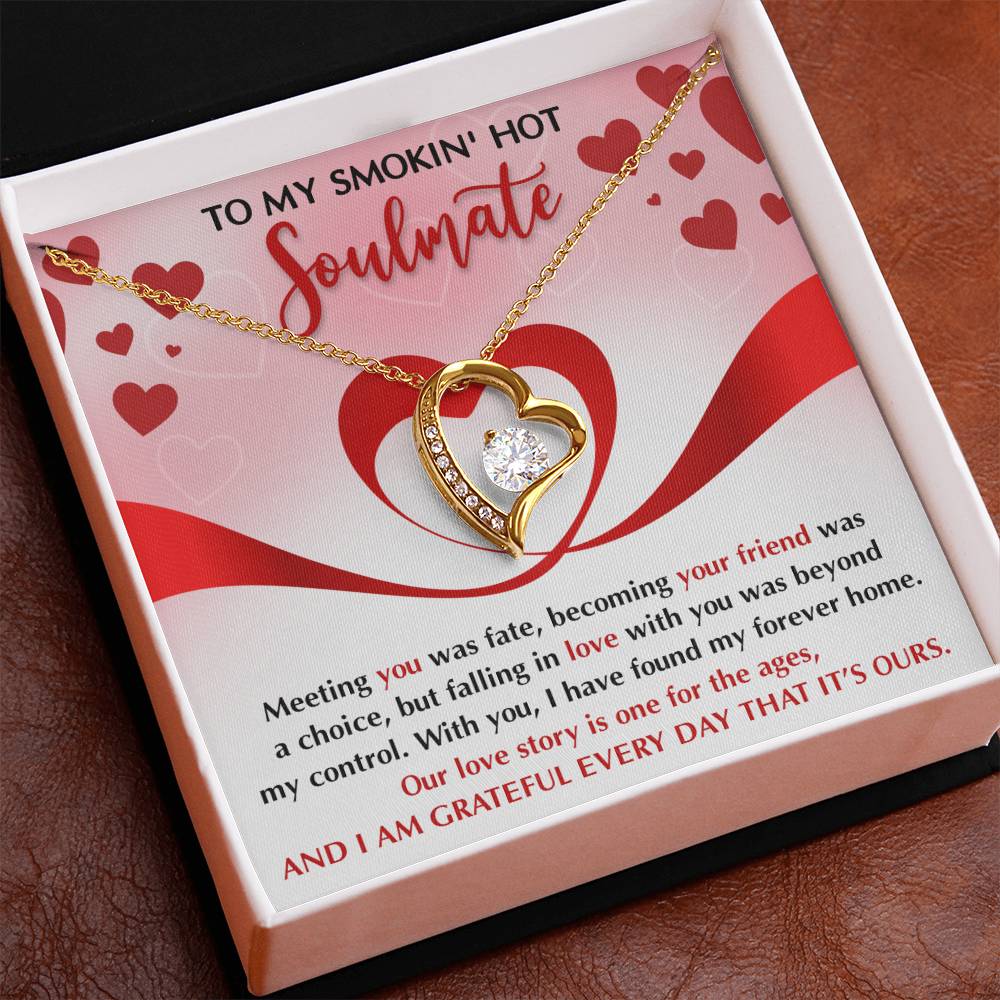 To My Smokin' Hot Soulmate Necklace Gift, Forever Heart Necklace Gift For Wife, Girlfriend, Fiancée - Soul Mates Gift, Valentine's Day Soulmate Jewelry With A Meaningful Message Card.