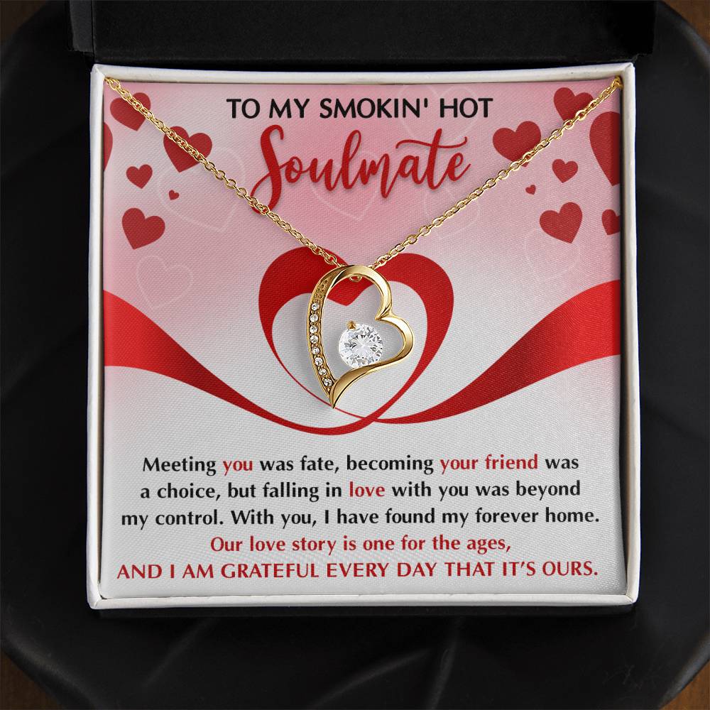 To My Smokin' Hot Soulmate Necklace Gift, Forever Heart Necklace Gift For Wife, Girlfriend, Fiancée - Soul Mates Gift, Valentine's Day Soulmate Jewelry With A Meaningful Message Card.