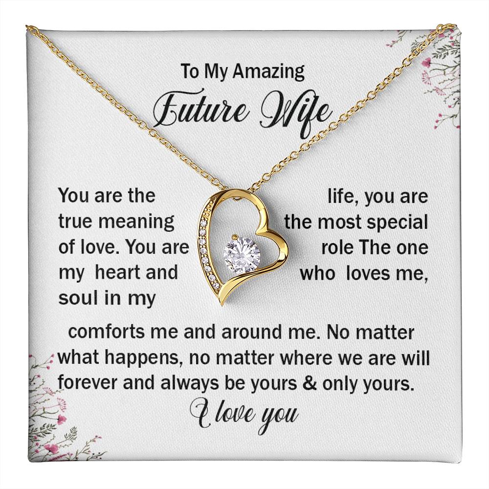 To myAmazing Future wife You are the true.