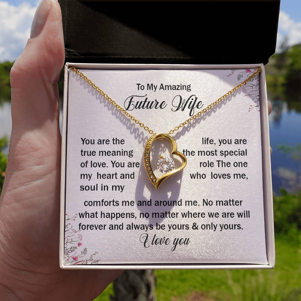 To myAmazing Future wife You are the true.