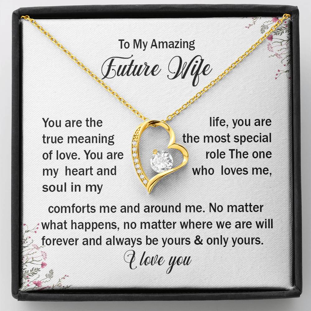 To myAmazing Future wife You are the true.