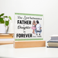 Father Daughter Forever Acrylic Gift Plaque