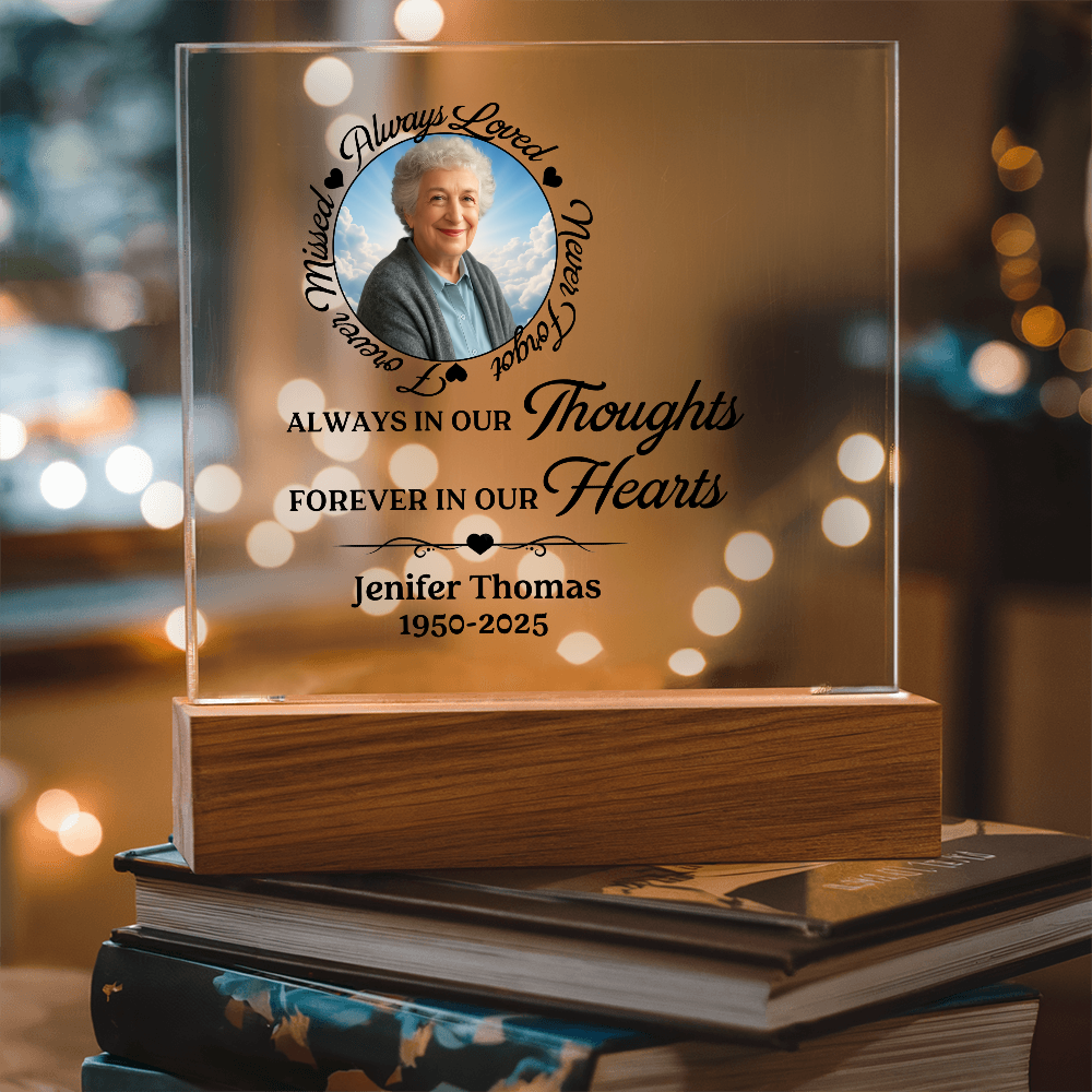 Always in our thought forever in our hearts