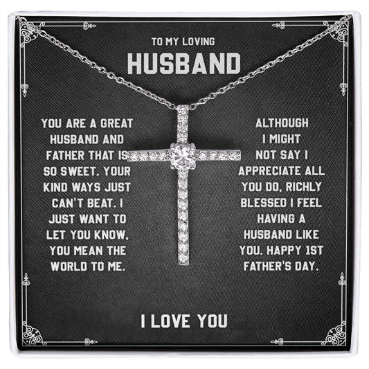 To My Loving Husband - You are a Great Husband, Cross Necklace Perfect For Birthday Anniversary With Meaningful Message