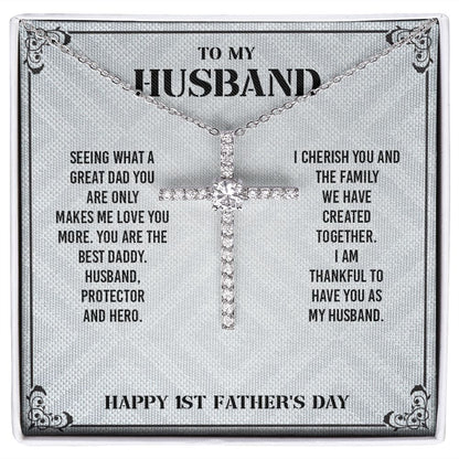 To My Husband From Wife - Wish Him To Happy 1st Father's Day, Cross Necklace Gift With Meaningful Message