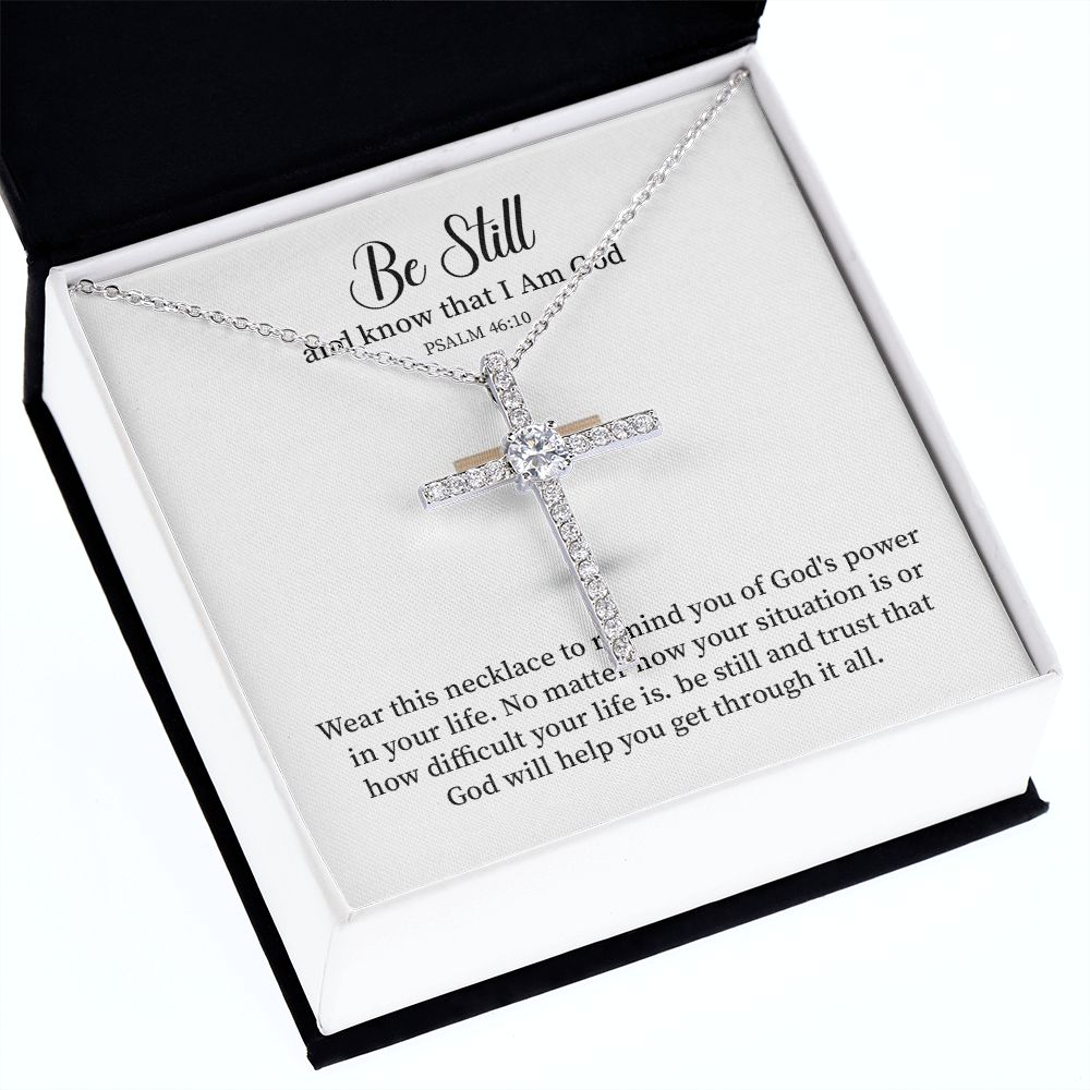 Be Still And Know That I Am God God Will Help You Get Through It All