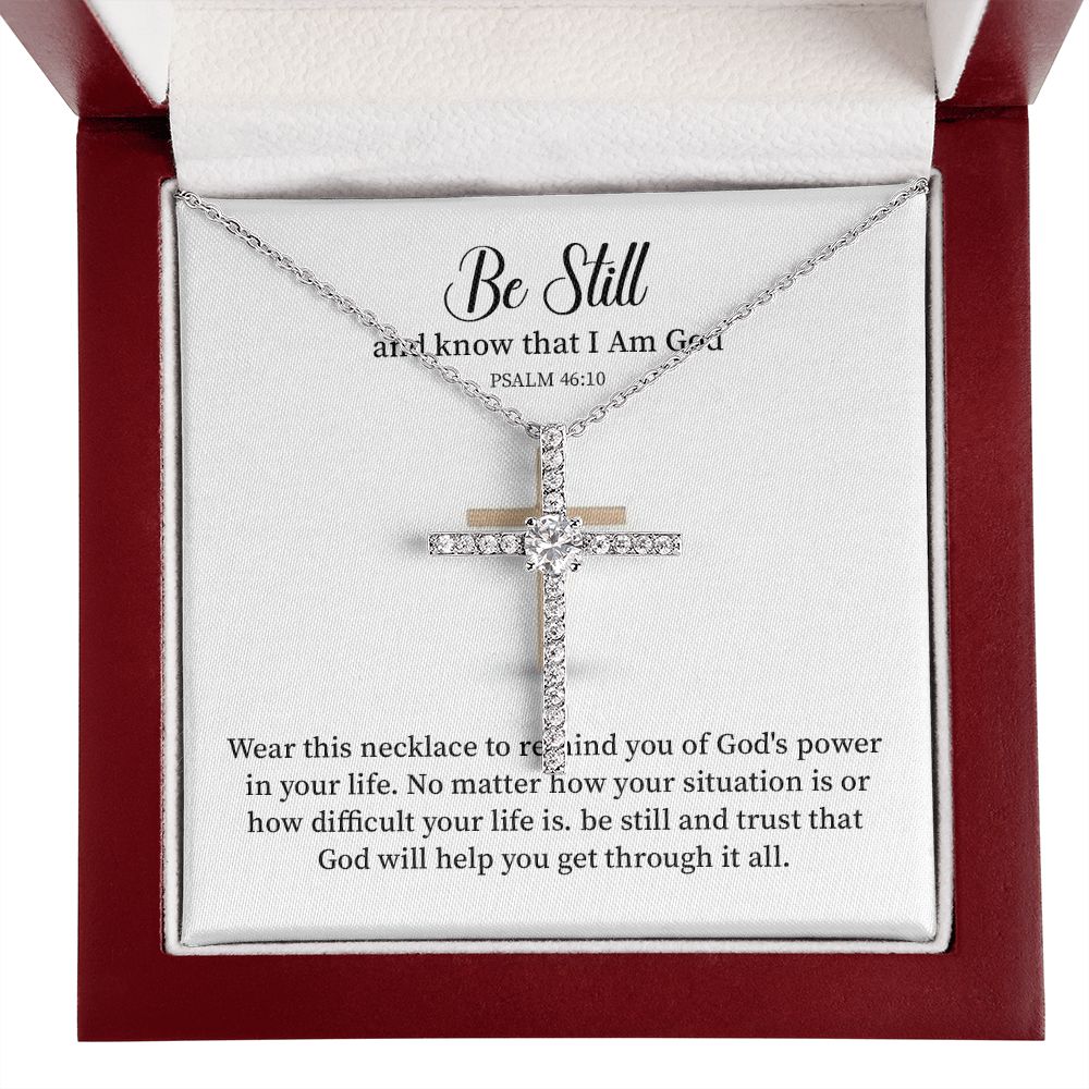 Be Still And Know That I Am God God Will Help You Get Through It All