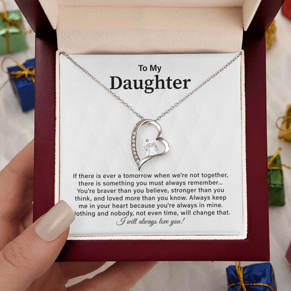 To My Daughter Always keep Me In Your Heart Because You're Always In Mine