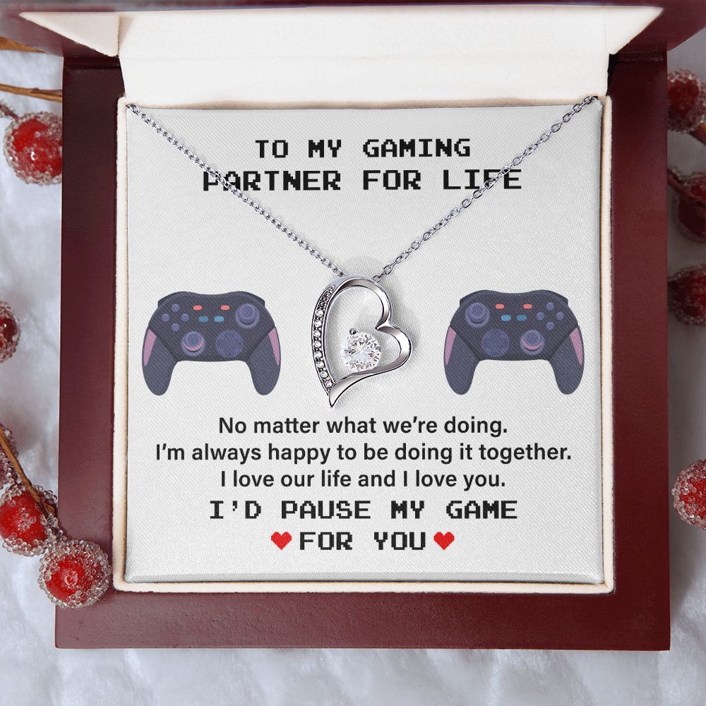 To My Gaming Partner For Life I Love Our Life And I Love You.